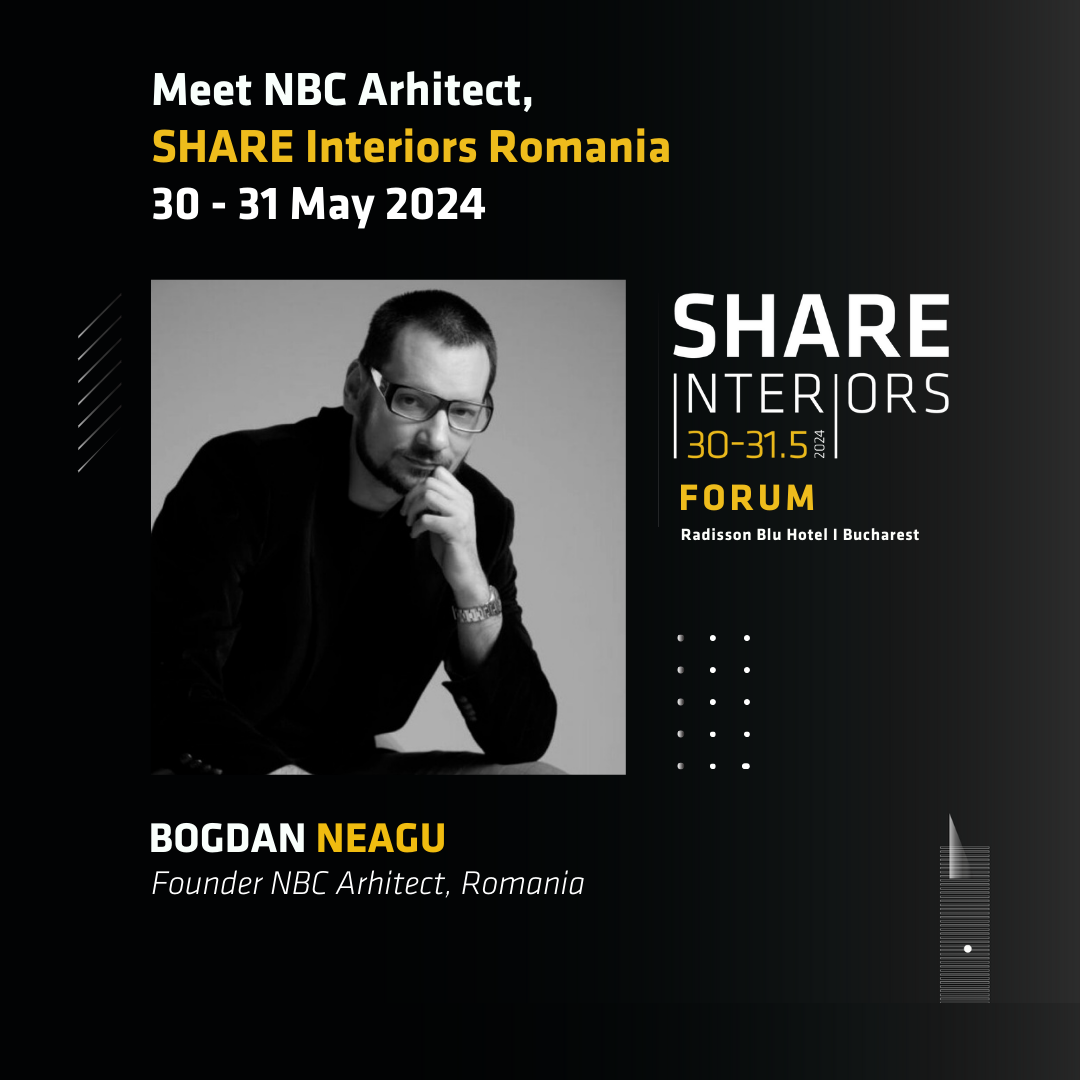 NBC/ARHITECT – SHARE Interiors Romania 2024 – speaker
