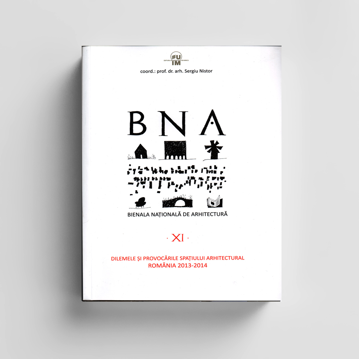 NBC/ARHITECT – Bienala Națională de Arhitectură, ediția a XI-a (2013–2014)