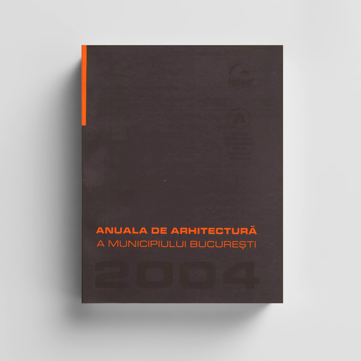 NBC/ARHITECT – Anuala de Arhitectură a Municipiului București 2004
